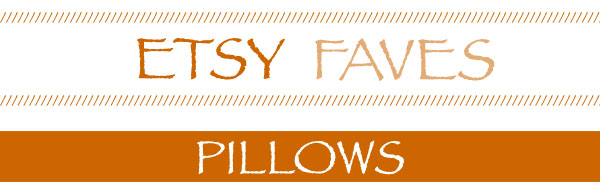 Etsy Favorites Pillows