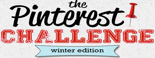 Pinterest Challenge Winter Edition 2013