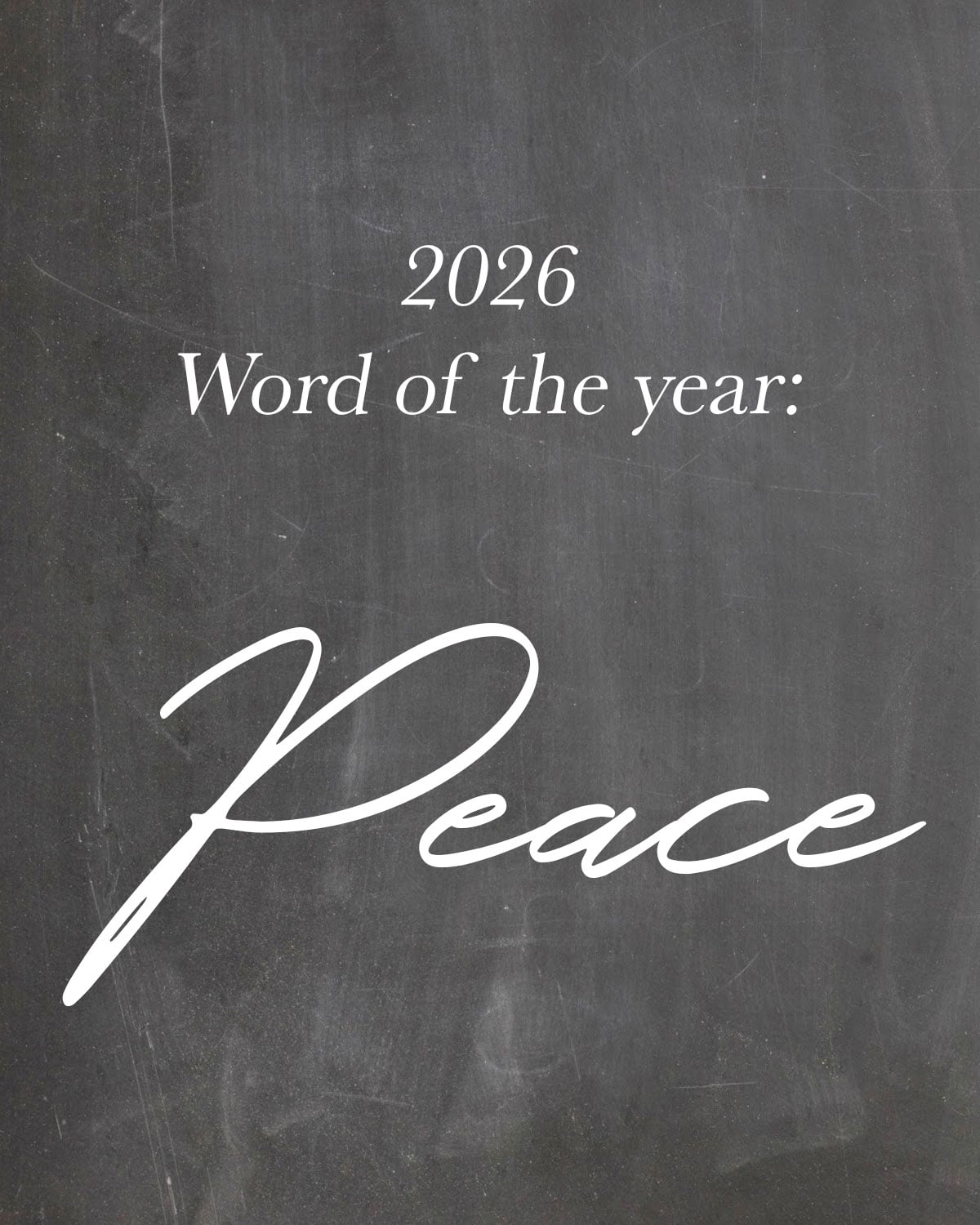 A black chalkboard background with "2026 Word of the year: Peace" written on it